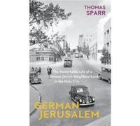 German Jerusalem - Thomas Sparr - Haus Publishing - Livre en Anglais - Paperback Thomas SparrThomas Sparr (Auteur)