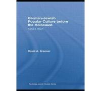 German-Jewish Popular Culture Before the Holocaust - [Version Originale] David A Brenner (Auteur)