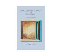 German-Jewish Thought And Its Afterlife