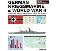 German Kriegsmarine in WWII by Chris McNab Chris McNab (Auteur)