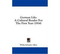German Life: A Cultural Reader for the First Year (1914)
