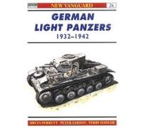 Bryan Perrett – German Light Panzers 1932-42 – Osprey Publishing