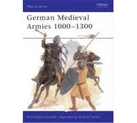 German Medieval Armies 1000-1300 Nicolle, David, Gravett, Christopher (Auteur)