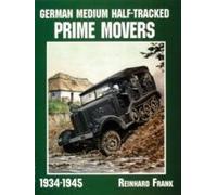 German Medium Half-Tracked Prime Movers 1934-1945