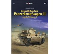German Medium Tank: Panzerkampfwagen Iii From Ausf. H To Ausf. N