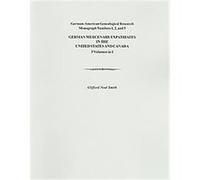 German Mercenary Expatriates in the United States and Canada, German-american Genealogical Research Monograph Numbers 1, 2 and 5 Clifford Neal Smith (Auteur)