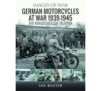 German Motorcycles at War, 1939-1945: The Kradschützen Truppen
