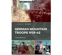 German Mountain Troops 193942 by Yves Beraud Yves Beraud (Auteur)