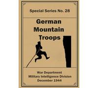German Mountain Troops: Special Series No. 28.
