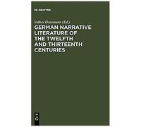 German Narrative Literature Of The Twelfth And Thirteenth Centuries