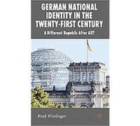 German National Identity in the Twenty-first Century, New Perspectives in German Studies Ruth Wittlinger (Auteur)