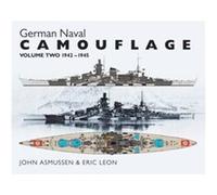 German Naval Camouflage Volume II 19421945 by John Asmussen Eric Leon, John Asmussen (Auteur)