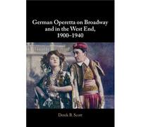 German Operetta On Broadway And In The West End, 1900-1940