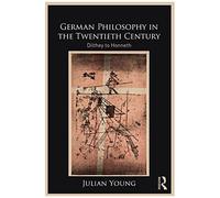 German Philosophy In The Twentieth Century