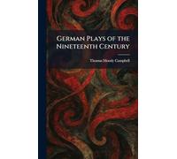 German Plays of the Nineteenth Century