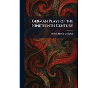 German Plays of the Nineteenth Century