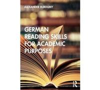 German Reading Skills for Academic Purposes by Alexander Burdumy Unknown (Auteur)