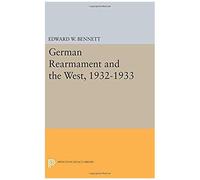 German Rearmament And The West, 1932-1933