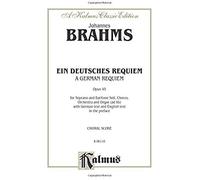 German Requiem (Ein Deutsches Requiem), Op. 45: Satb With S, Bar Soli (Orch.) (German Language Edition)