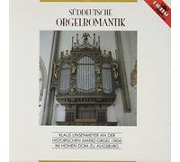Süddeutsche Orgelromantik – CD – Harmonia Mundi