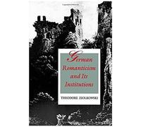 German Romanticism And Its Institutions