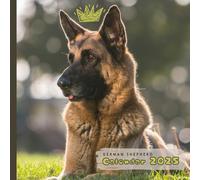 German Shepherd Calendar 2025: A Year of Stunning Photos and Unique Quotes: 12-Month, January - December | Perfect Gift for Dog Lovers, Pet Owners, and Animal Enthusiasts...mens womens kids