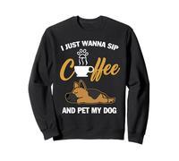 German Shepherd I Just Wanna Sip Coffee Pet My Dog Puppy Sweatshirt