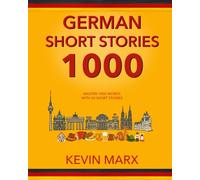 German Short Stories 1000: Master 1000 Words with 20 Short Stories