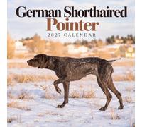 German Shorthaired Pointer Calendar 2027: Field Dog Photography