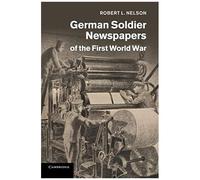 German Soldier Newspapers Of The First World War