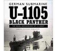 German submarine U1105 Black Panther by Aaron Stephan Hamilton Unknown (Auteur)