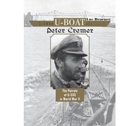German U-Boat Ace Peter Cremer: The Patrols of U-333 in World War II