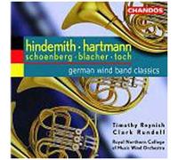 German Wind Band Classics : Hindemith, Hartmann, Schoenberg, Blacher Reynish & Rundell