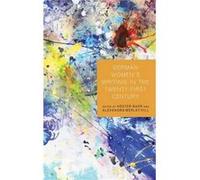 German Womens Writing in the TwentyFirst Century Hester Baer, Alexandra Merley Hill (Auteur)
