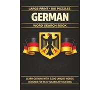 German Word Search Book: Learn German, Large Print Puzzle Collection with 100 Puzzles and 2000 Unique Words on Berlin, Bavarian Culture, and the Black Forest