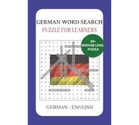 German Word Search Puzzle For Learners: Word Search Puzzles With Easy To Print about German, Vocabulary , Themes and More | 6x9, 100 Pages | 50+ Puzzles ..... Great for Gifts, Learning and Relaxation