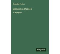 Germania and Agricola: in large print