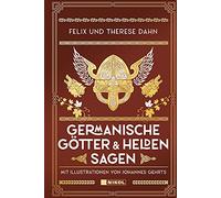 Germanische Götter- und Heldensagen: Mit Illustrationen von Johannes Gehrts