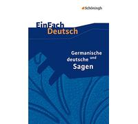 Germanische und deutsche Sagen. EinFach Deutsch Textausgaben: Neubearbeitung: Klassen 5 - 7