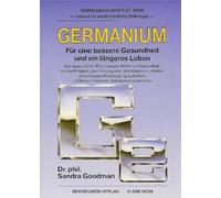 Germanium. Für eine bessere Gesundheit und ein längeres Leben.