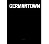 Germantown: The Coffee Table Book