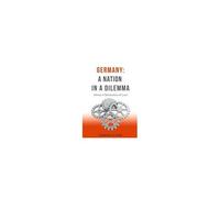 Germany: A Nation In A Dilemma - Essays