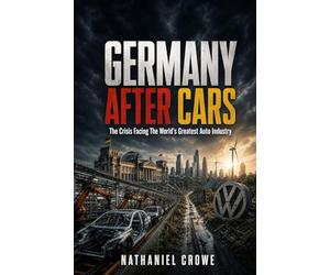 Germany After Cars: The Crisis Facing the World's Greatest Auto Industry