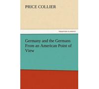 Germany And The Germans From An American Point Of View