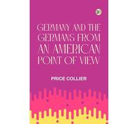Germany and the Germans from an American Point of View