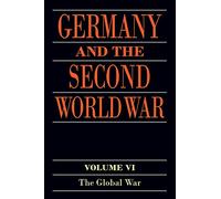 Germany and the Second World War: The Global War