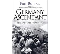 Germany Ascendant: The Eastern Front 1915