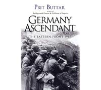 L'ascension de l'Allemagne – Le front de l'Est 1915