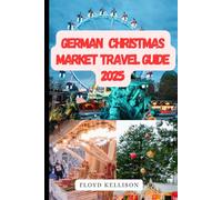 Germany Christmas market 2025: Your essential guide to Christmas market shopping, culture and celebration in germany