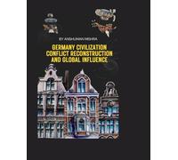 Germany: Civilization Conflict Reconstruction and Global Influence